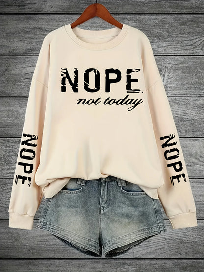 Women’s Casual Crewneck Sweatshirt Nope Not Today Graphic Top