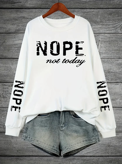 Women’s Casual Crewneck Sweatshirt Nope Not Today Graphic Top