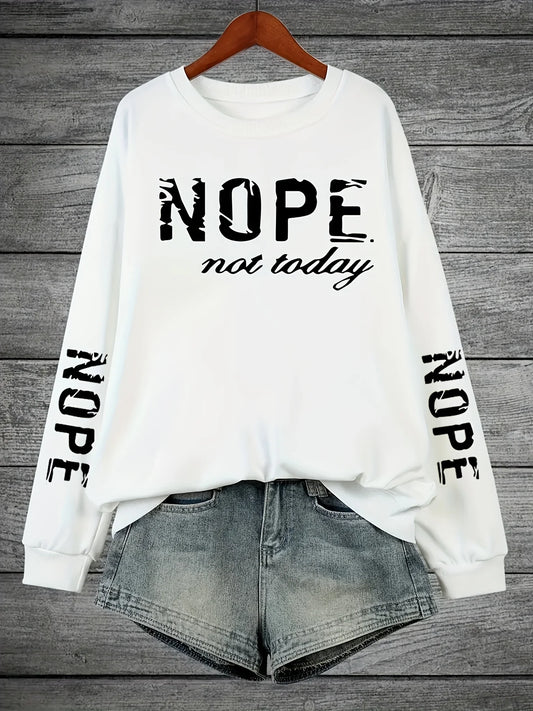 Women’s Casual Crewneck Sweatshirt Nope Not Today Graphic Top
